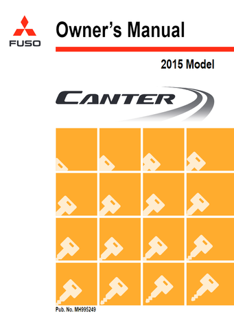 2015 Mitsubishi FEC52, FEC72, FEC92, FGB72 Fuso Canter Truck Owner's Manual - PDF File Download