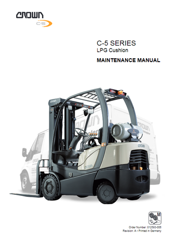 Crown C-5 Series LPG Cushion Forklift Maintenance Manual 