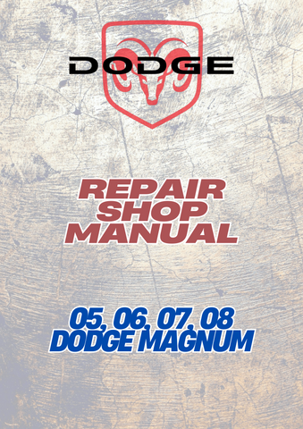 05, 06, 07, 08 DODGE MAGNUM REPAIR SHOP MANUAL - PDF