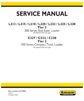 NEW HOLLAND L313, L315, L318, L320, L323, L325, L330 AND C327, C332, C338 TIER 3 COMPACT TRACK LOADER SERVICE MANUAL - PDF