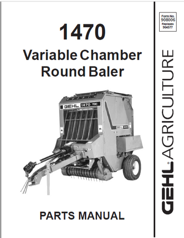 1470 - Gehl Variable Chamber Round Baler Parts Manual