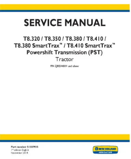 NEW HOLLAND T8.320, T8.350, T8.380, T8.410, T8.380 AND T8.410 TIER 4B TRACTOR SERVICE MANUAL - PDF