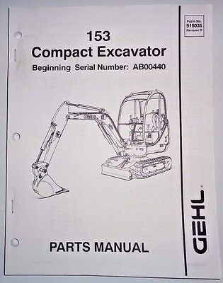 153 - Gehl Compact Excavator Parts Catalog Manual PDF Download (Beginning SN AB00440)