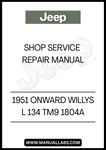1951 ONWARD WILLYS L 134 TM9 1804A SHOP SERVICE REPAIR MANUAL - PDF