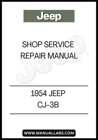 1954 JEEP CJ-3B SHOP SERVICE REPAIR MANUAL - PDF