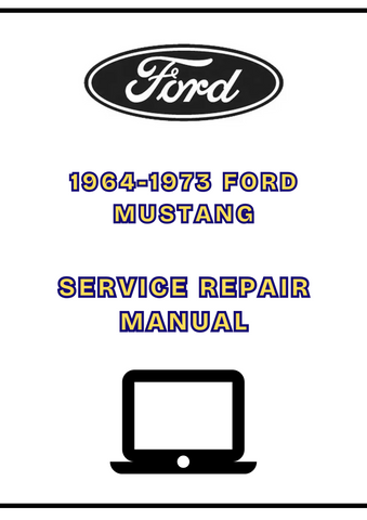 1964-1973 FORD MUSTANG SERVICE REPAIR MANUAL - PDF