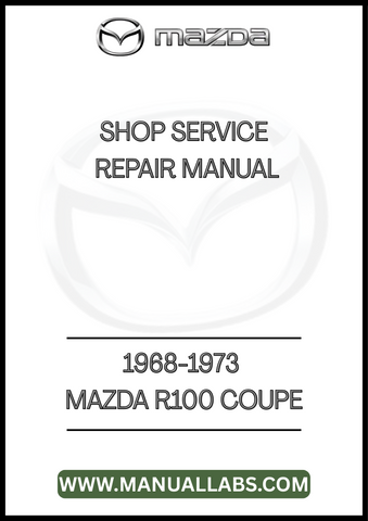 1968-1973 MAZDA R100 COUPE SHOP SERVICE REPAIR MANUAL - PDF 