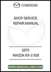 1970 MAZDA RX-2 616 SHOP SERVICE REPAIR MANUAL - PDF