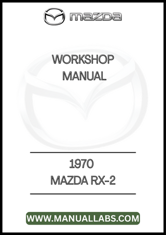 1970 MAZDA RX-2 WORKSHOP MANUAL - PDF