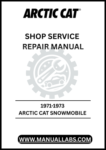 UNLOCK THE FULL POTENTIAL OF YOUR 1971-1973 ARCTIC CAT SNOWMOBILE WITH OUR COMPREHENSIVE SHOP SERVICE REPAIR MANUAL, AVAILABLE FOR INSTANT PDF DOWNLOAD.