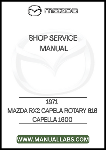 1971 MAZDA RX2 CAPELA ROTARY 616 CAPELLA 1600 SHOP SERVICE MANUAL - PDF