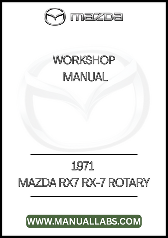1971 MAZDA RX7 RX-7 ROTARY WORKSHOP MANUAL - PDF