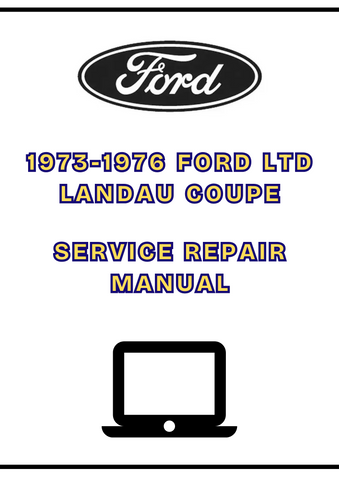 1973-1976 FORD LTD LANDAU COUPE SERVICE REPAIR MANUAL - PDF