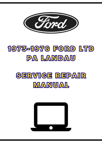 1973-1976 FORD LTD PA LANDAU SERVICE REPAIR MANUAL - PDF