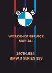 1975-1984 BMW 3 SERIES 323 WORKSHOP SERVICE MANUAL - PDF