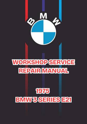 1975 BMW 3 SERIES E21 WORKSHOP SERVICE REPAIR MANUAL - PDF