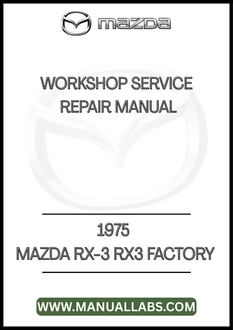 1975 MAZDA RX-3 RX3 FACTORY WORKSHOP SERVICE REPAIR MANUAL - PDF