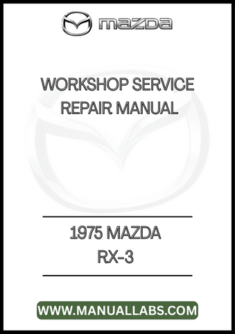 1975 MAZDA RX-3 WORKSHOP SERVICE REPAIR MANUAL - PDF