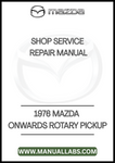 1976 MAZDA ONWARDS ROTARY PICKUP SHOP SERVICE REPAIR MANUAL - PDF