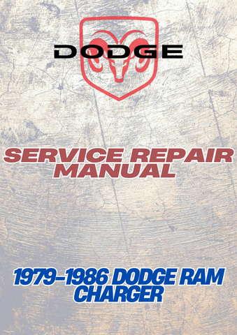 1979-1986 DODGE RAM CHARGER SERVICE REPAIR MANUAL - PDF