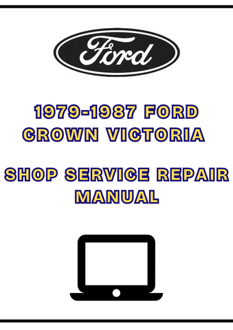 1979-1987 FORD CROWN VICTORIA SHOP SERVICE REPAIR MANUAL - PDF