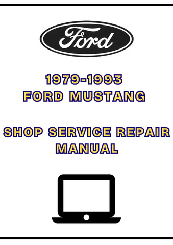 1979-1993 FORD MUSTANG SHOP SERVICE REPAIR MANUAL - PDF