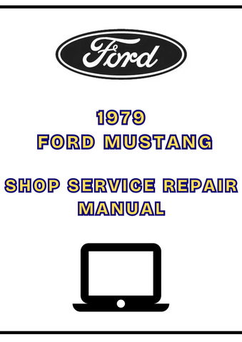 1979 FORD MUSTANG SHOP SERVICE REPAIR MANUAL - PDF