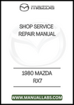 1980 MAZDA RX7 SHOP SERVICE REPAIR MANUAL - PDF