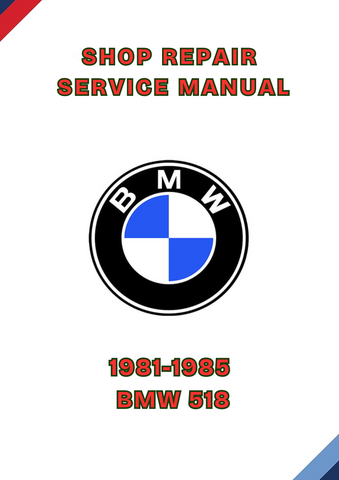 1981-1985 BMW 518 SHOP REPAIR SERVICE MANUAL - PDF