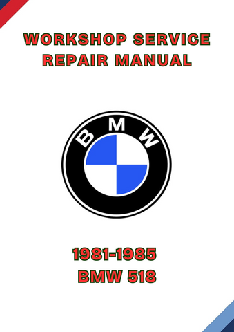 1981-1985 BMW 518 WORKSHOP SERVICE REPAIR MANUAL - PDF