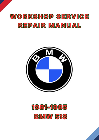 1981-1985 BMW 518 WORKSHOP REPAIR SERVICE MANUAL - PDF