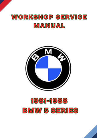 1981-1988 BMW 5 SERIES WORKSHOP SERVICE MANUAL - PDF