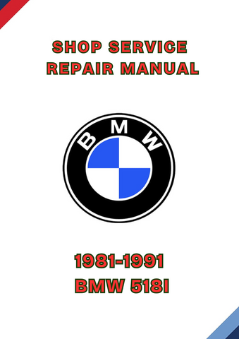 1981-1991 BMW 518I SHOP SERVICE REPAIR MANUAL - PDF