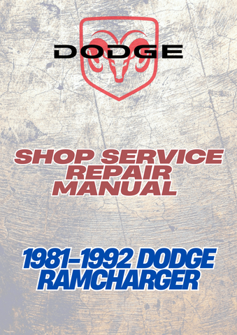 1981-1992 DODGE RAMCHARGER SHOP SERVICE REPAIR MANUAL - PDF