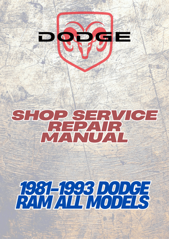 1981-1993 DODGE RAM ALL MODELS SHOP SERVICE REPAIR MANUAL - PDF