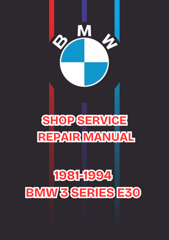 1981-1994 BMW 3 SERIES E30 SHOP SERVICE REPAIR MANUAL - PDF