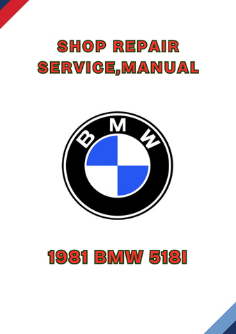1981 BMW 518I SHOP SERVICE REPAIR MANUAL - PDF