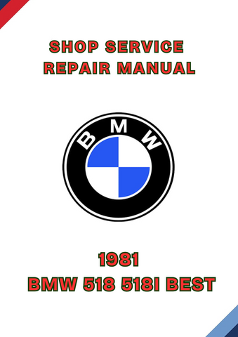 1981 BMW 518 518I BEST SHOP SERVICE REPAIR MANUAL - PDF