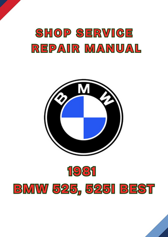 1981 BMW 525, 525I BEST SHOP SERVICE REPAIR MANUAL - PDF
