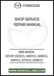 1981 MAZDA 323 BF 1323CC, 1490CC, 1498CC, 1597CC, 1071CC, 1296CC SHOP SERVICE REPAIR MANUAL - PDF