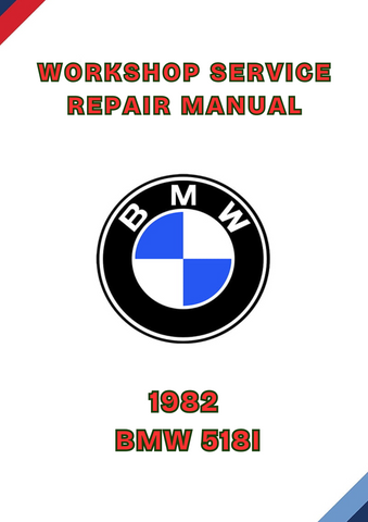 1982 BMW 518I WORKSHOP REPAIR SERVICE MANUAL - PDF