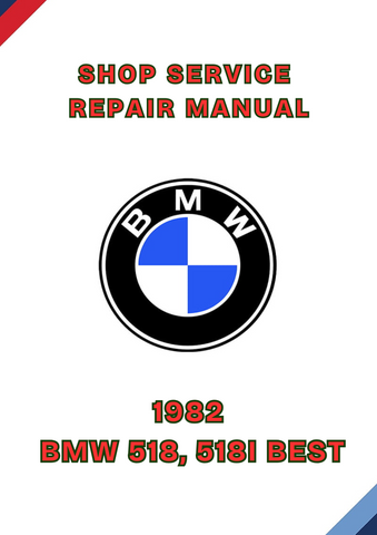 1982 BMW 518, 518I BEST SHOP SERVICE REPAIR MANUAL - PDF