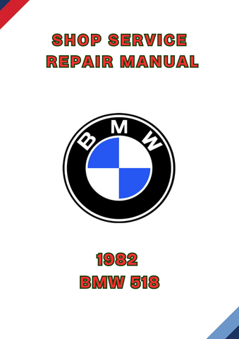 1982 BMW 518 SHOP SERVICE REPAIR MANUAL - PDF