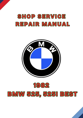 1982 BMW 525, 525I BEST SHOP SERVICE REPAIR MANUAL - PDF