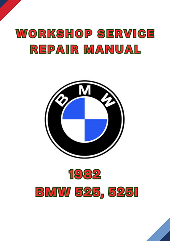 1982 BMW 525, 525I WORKSHOP SERVICE REPAIR MANUAL - PDF