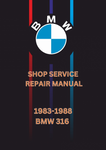 1983-1988 BMW 316 SHOP SERVICE REPAIR MANUAL - PDF