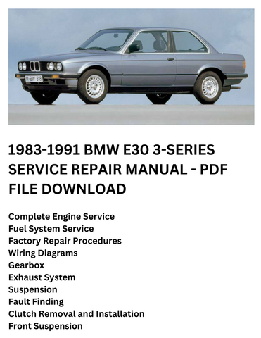 1983-1991 BMW E30 3-SERIES SERVICE REPAIR MANUAL - PDF FILE DOWNLOAD