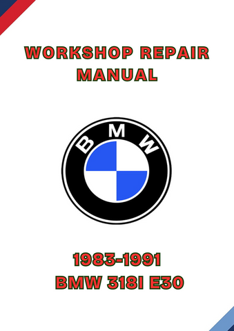 1983-1991 BMW 318I E30 WORKSHOP REPAIR MANUAL - PDF 