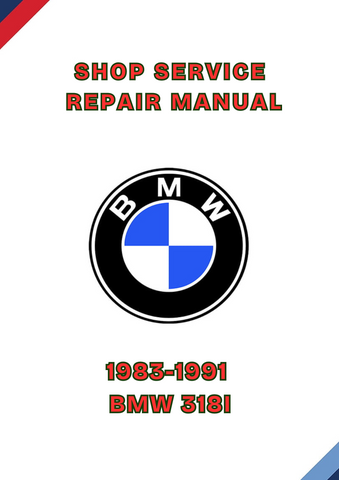 1983-1991 BMW 318I SHOP REPAIR SERVICE MANUAL - PDF