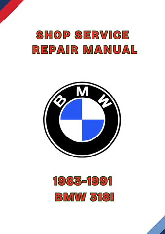 1983-1991 BMW 318I SHOP REPAIR SERVICE MANUAL - PDF